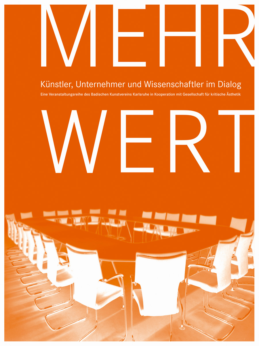 MEHR WERT, Kuenstler, Unternehmer und Wissenschaftler im Dialog